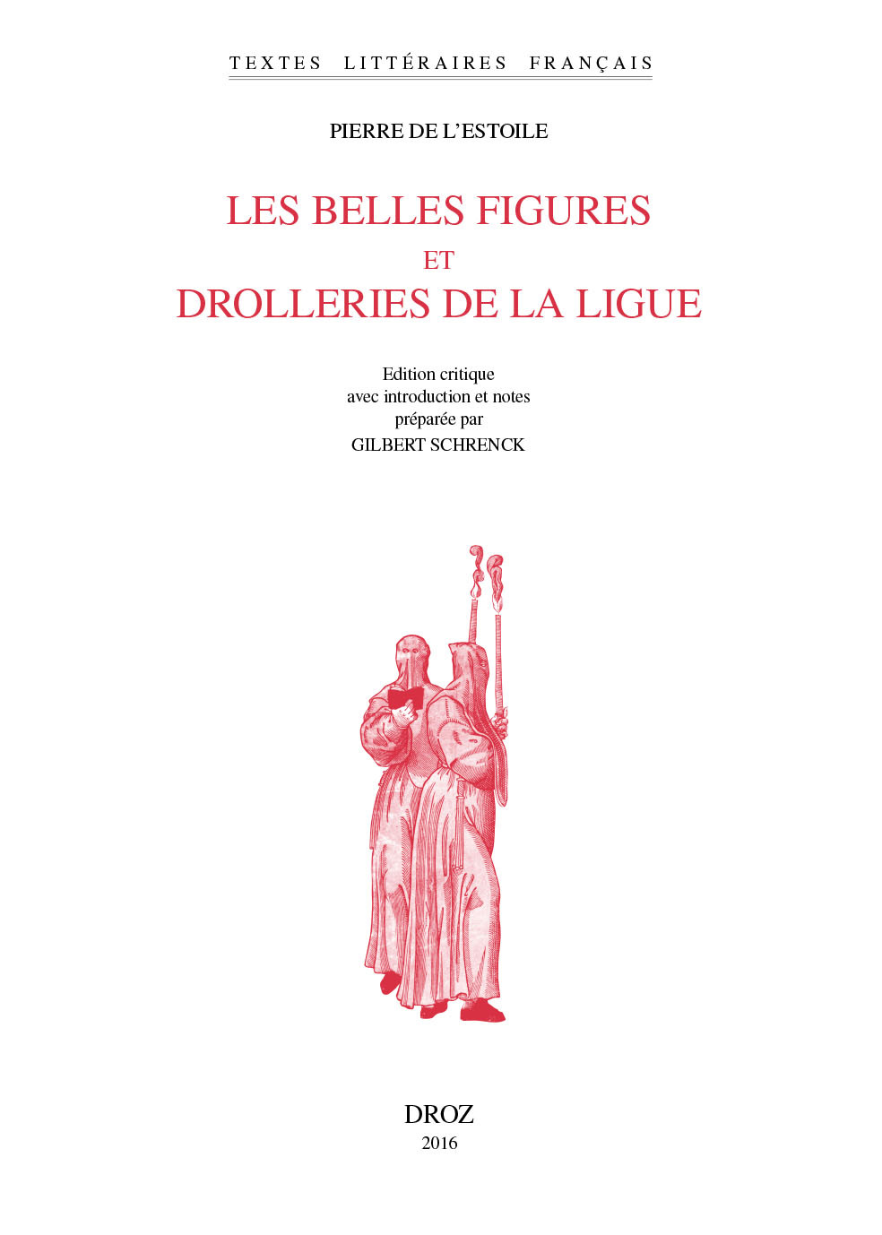 LES BELLES FIGURES ET DROLLERIES DE LA LIGUE