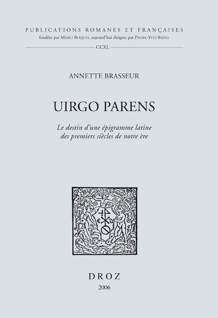"UIRGO PARENS" : LE DESTIN D'UNE EPIGRAMME LATINE DES PREMIERS SIECLES DE NOTRE ERE