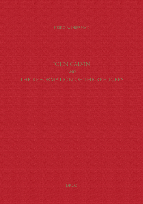 THE REFORMATION OF THE REFUGEES