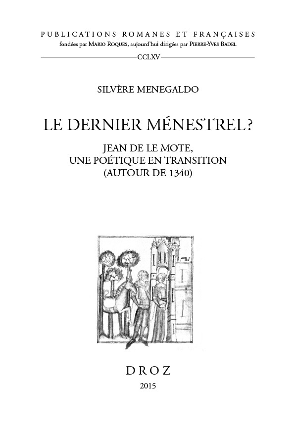 LE DERNIER MENESTREL ? JEAN DE LA MOTE, UNE POETQIUE EN TRANSITION (AUTOUR DE 1340)