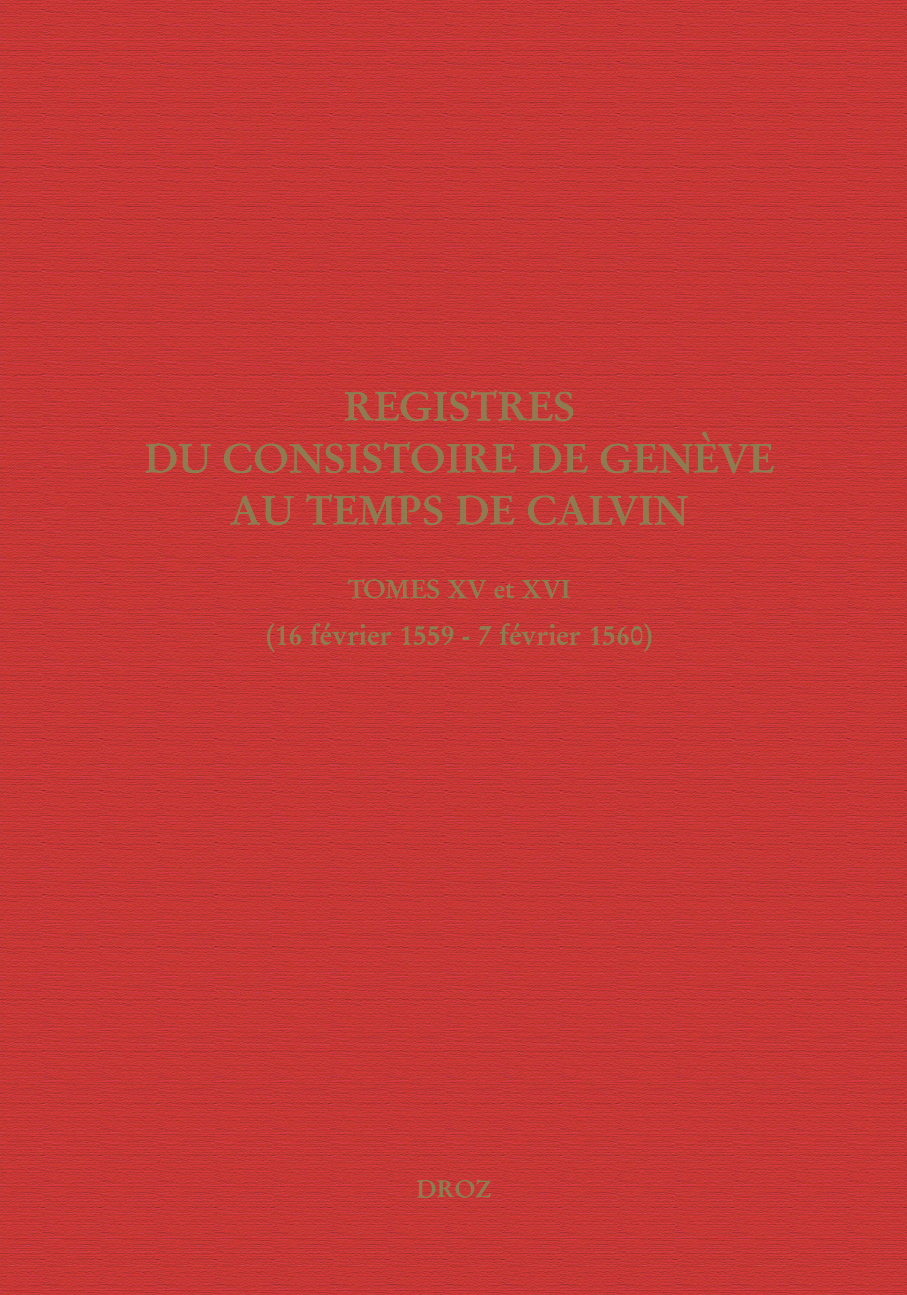 Registres du Consistoire de Genève au temps de Calvin