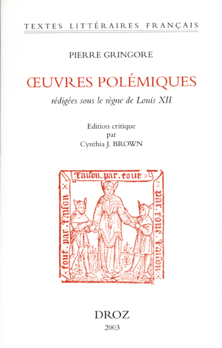 OEUVRES POLEMIQUES : REDIGEES SOUS LE REGNE DE LOUIS XII