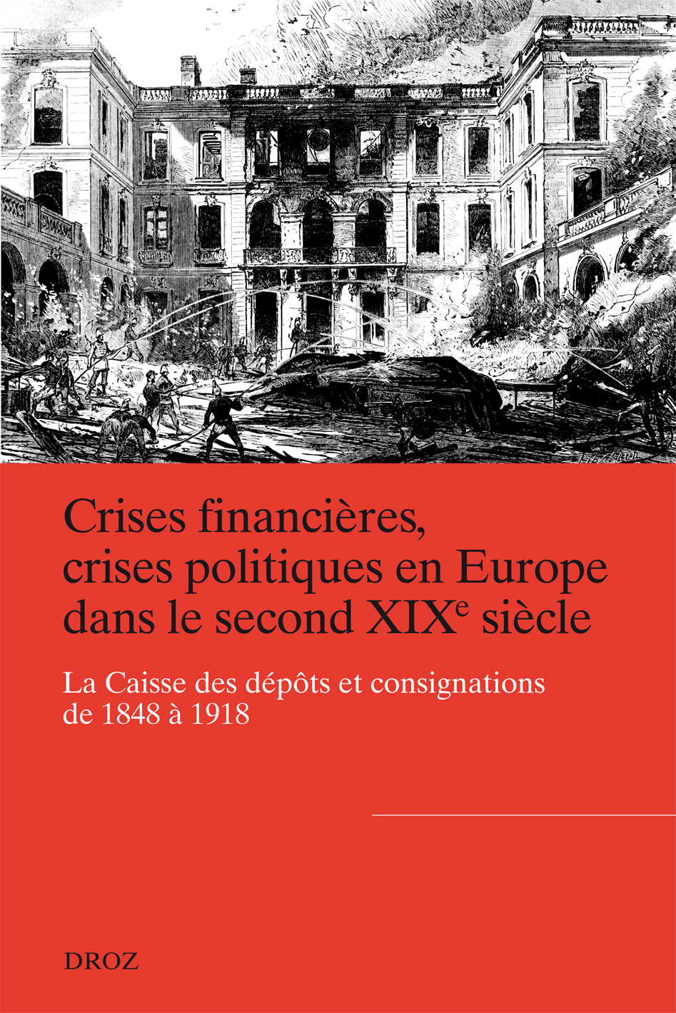 CRISES FINANCIERES, CRISES POLITIQUES EN EUROPE DANS LE SECOND XIXE SIECLE
