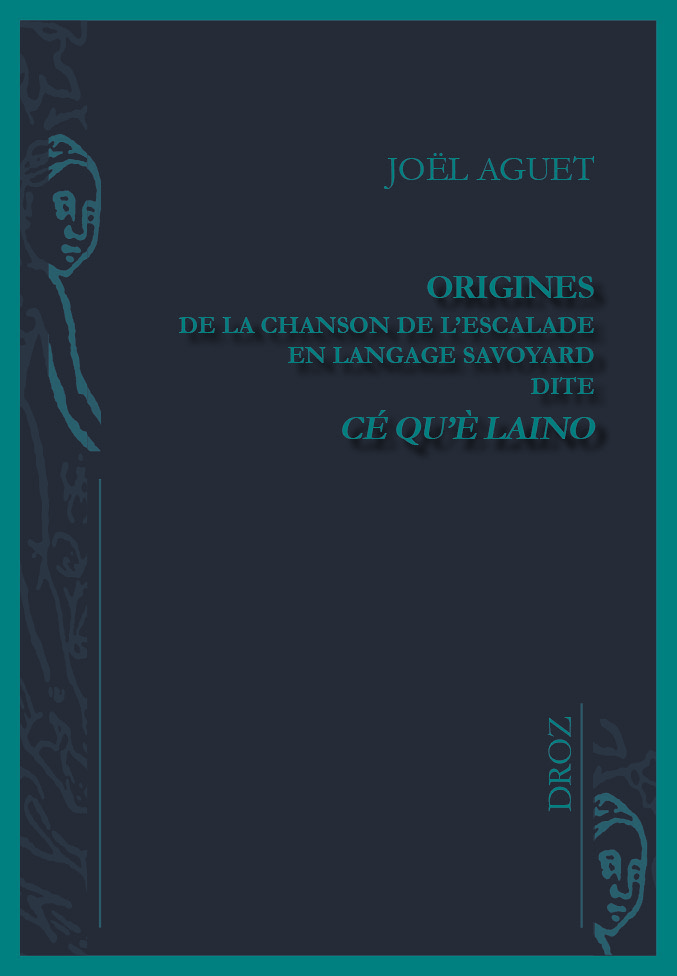 Origines de la chanson de l'Escalade en langage savoyard dite Cé qu'è laino
