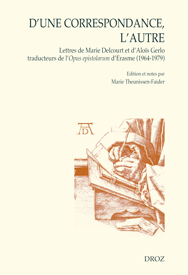 D'UNE CORRESPONDANCE, L'AUTRE. LETTRES DE MARIE DELCOURT ET D'ALOIS GERLO TRADUCTEURS DE L'OPUS EPIS