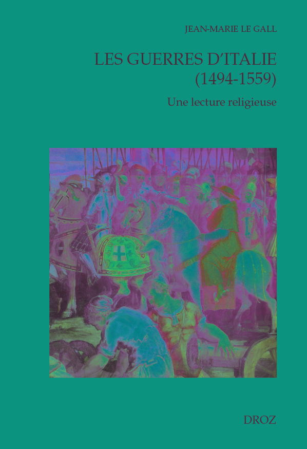 LES GUERRES D'ITALIE (1494-1559). UNE LECTURE RELIGIEUSE