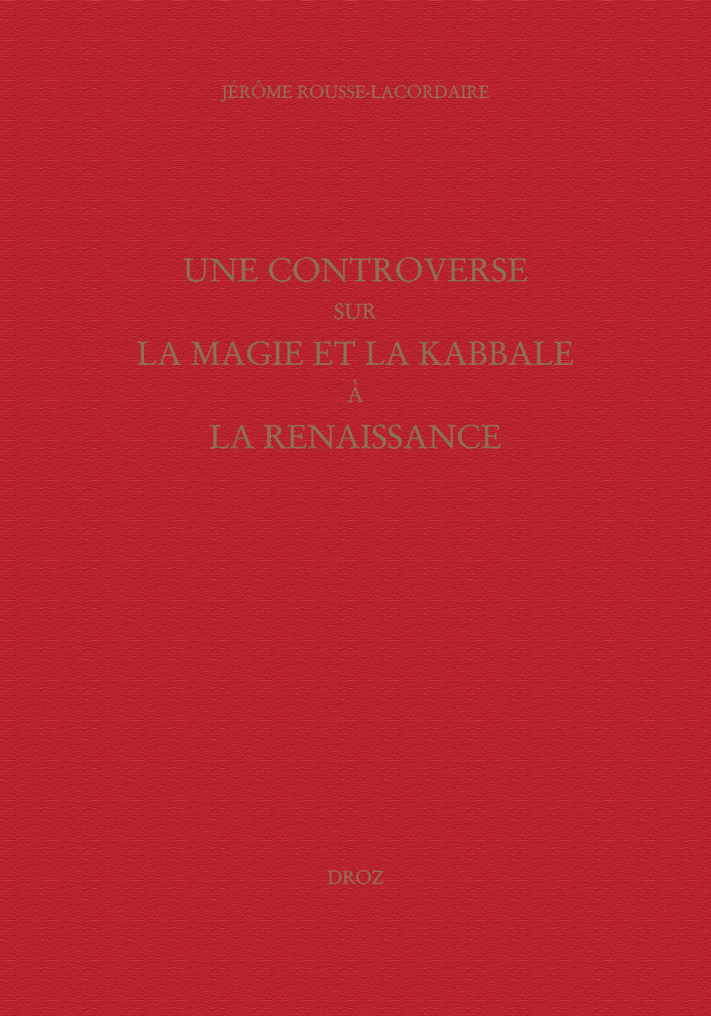 UNE CONTROVERSE SUR LA MAGIE ET LA KABBALE A LA RENAISSANCE