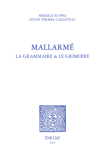 MALLARME : LA GRAMMAIRE & LE GRIMOIRE