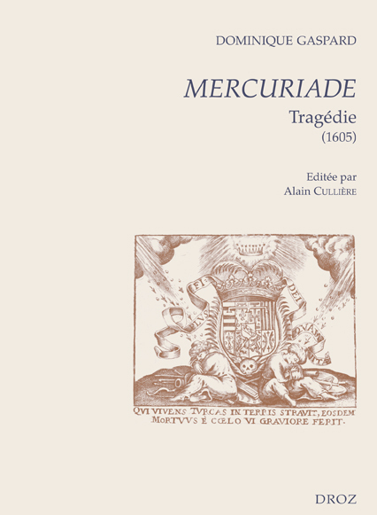 MERCURIADE. TRAGEDIE (1605)