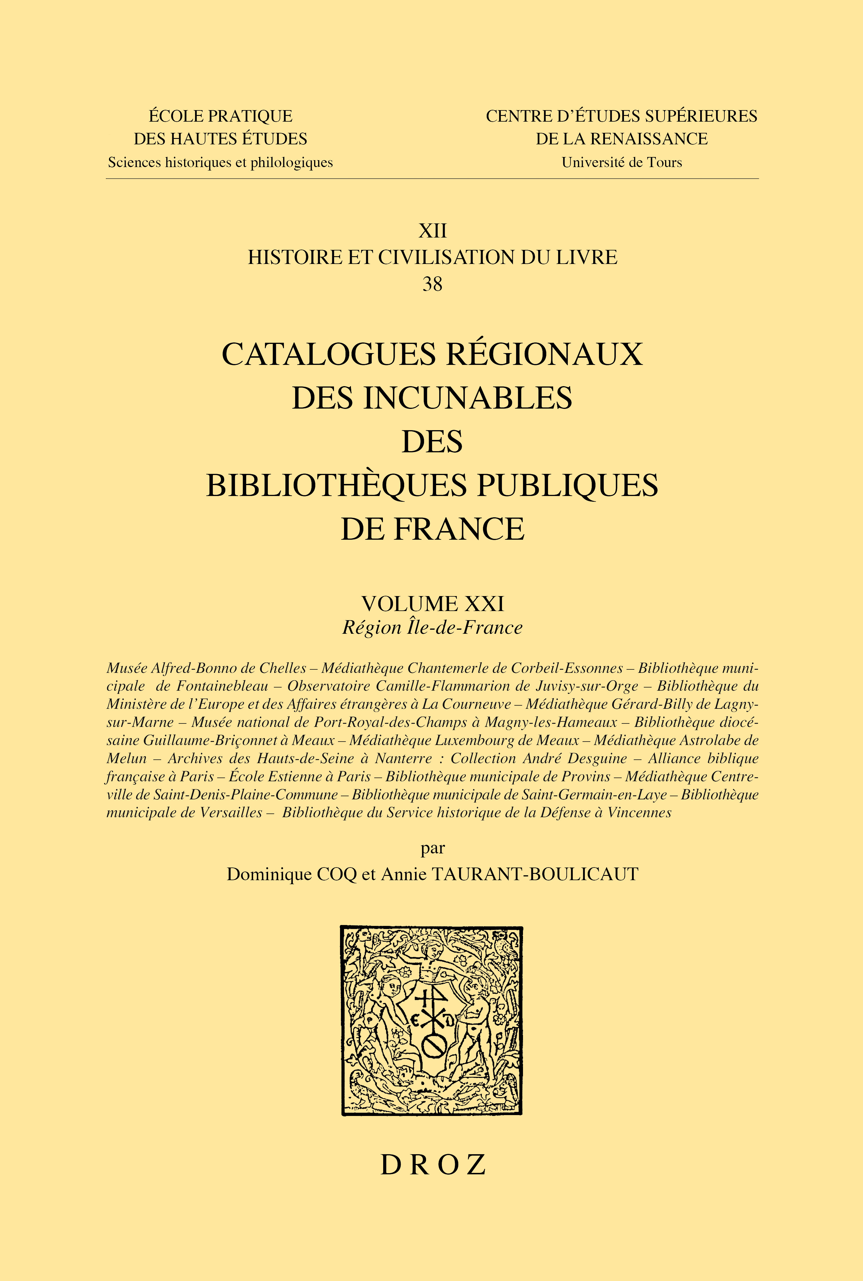 Catalogues régionaux des incunables des bibliothèques publiques de France. Volume XXI