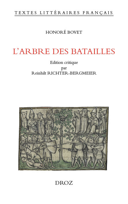 L'ARBRE DES BATAILLES. EDITION D'APRES LE MANUSCRIT GENEVE, BPU, COMITES LATENTES 168