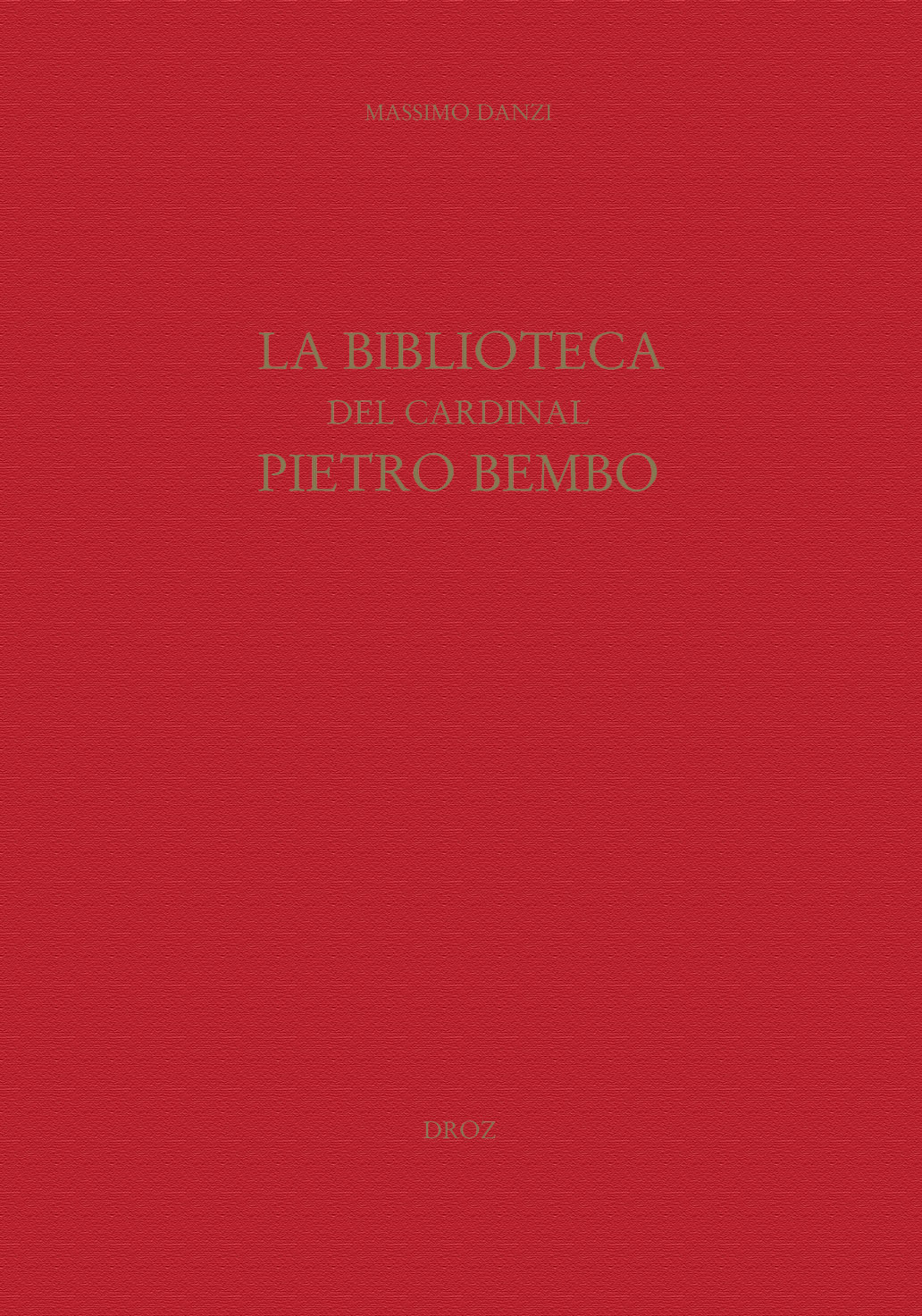 LA BIBLIOTECA DEL CARDINAL PIETRO BEMBO