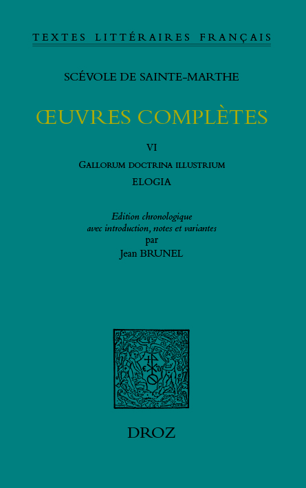 OEUVRES COMPLETES. TOME VI.GALLORUM DOCTRINA ILLUSTRIUM... ELOGIA