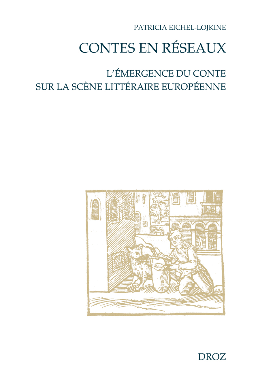 CONTES EN RESEAUX. L'EMERGENCE DU CONTE SUR LA SCENE LITTERAIRE EUROPEENNE.