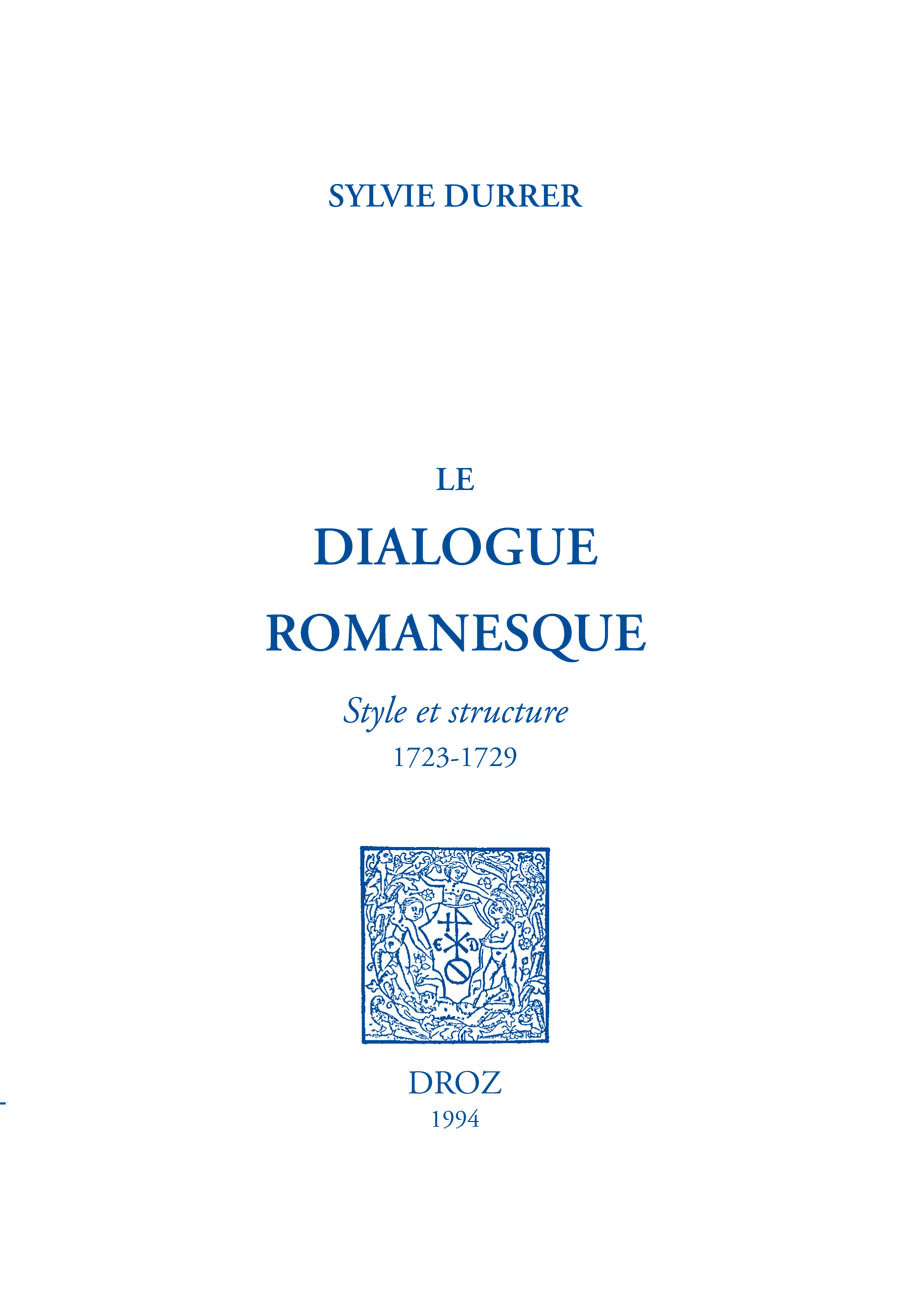 LE DIALOGUE ROMANESQUE. STYLE ET STRUCTURE