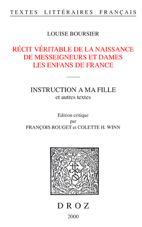 RECIT VERITABLE DE LA NAISSANCE DE MESSEIGNEURS ET DAMES LES ENFANS DE FRANCE : TEXTES ETABLIS ET AN