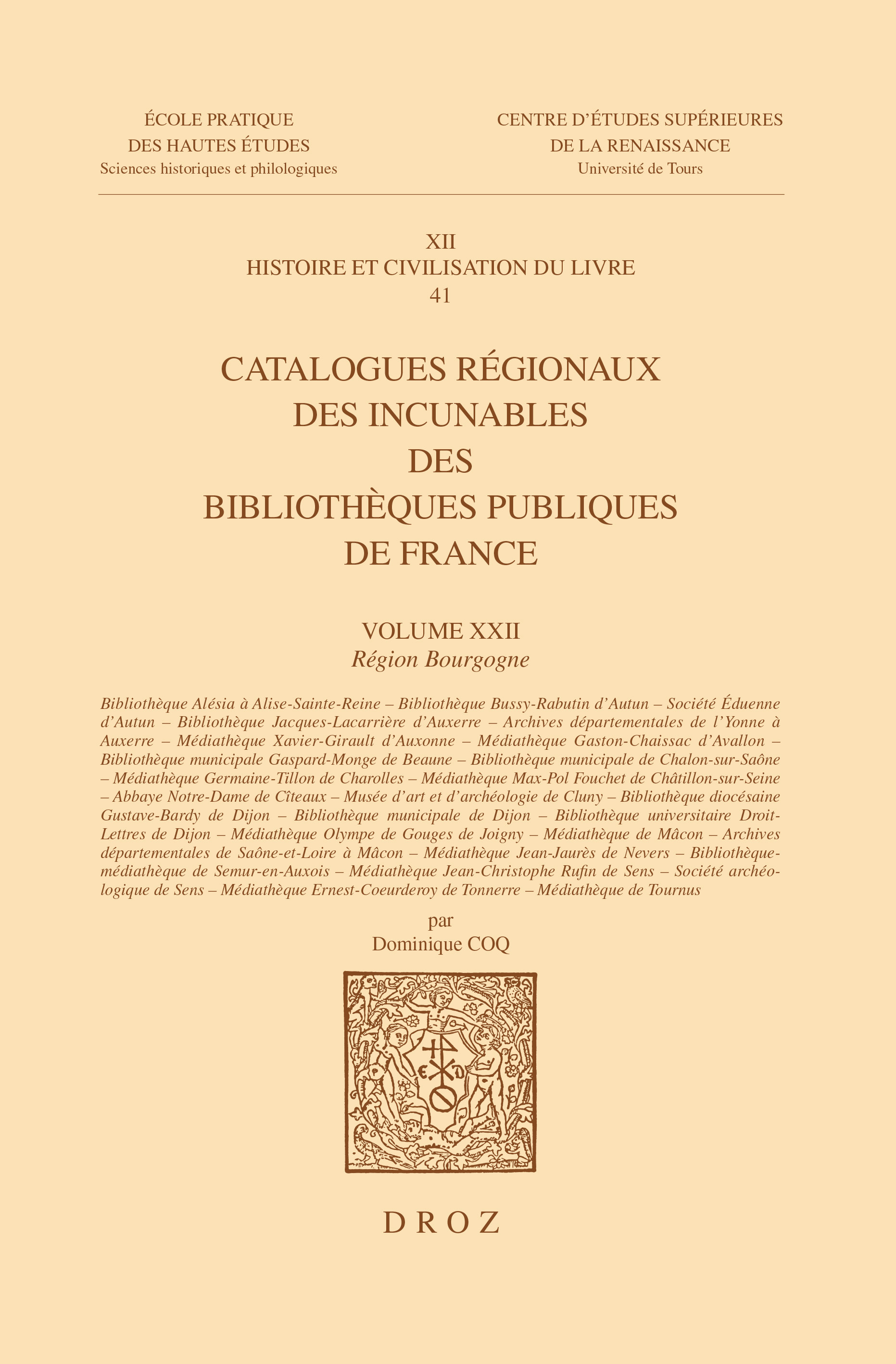 Catalogues régionaux des incunables des bibliothèques publiques de France. Volume XXII