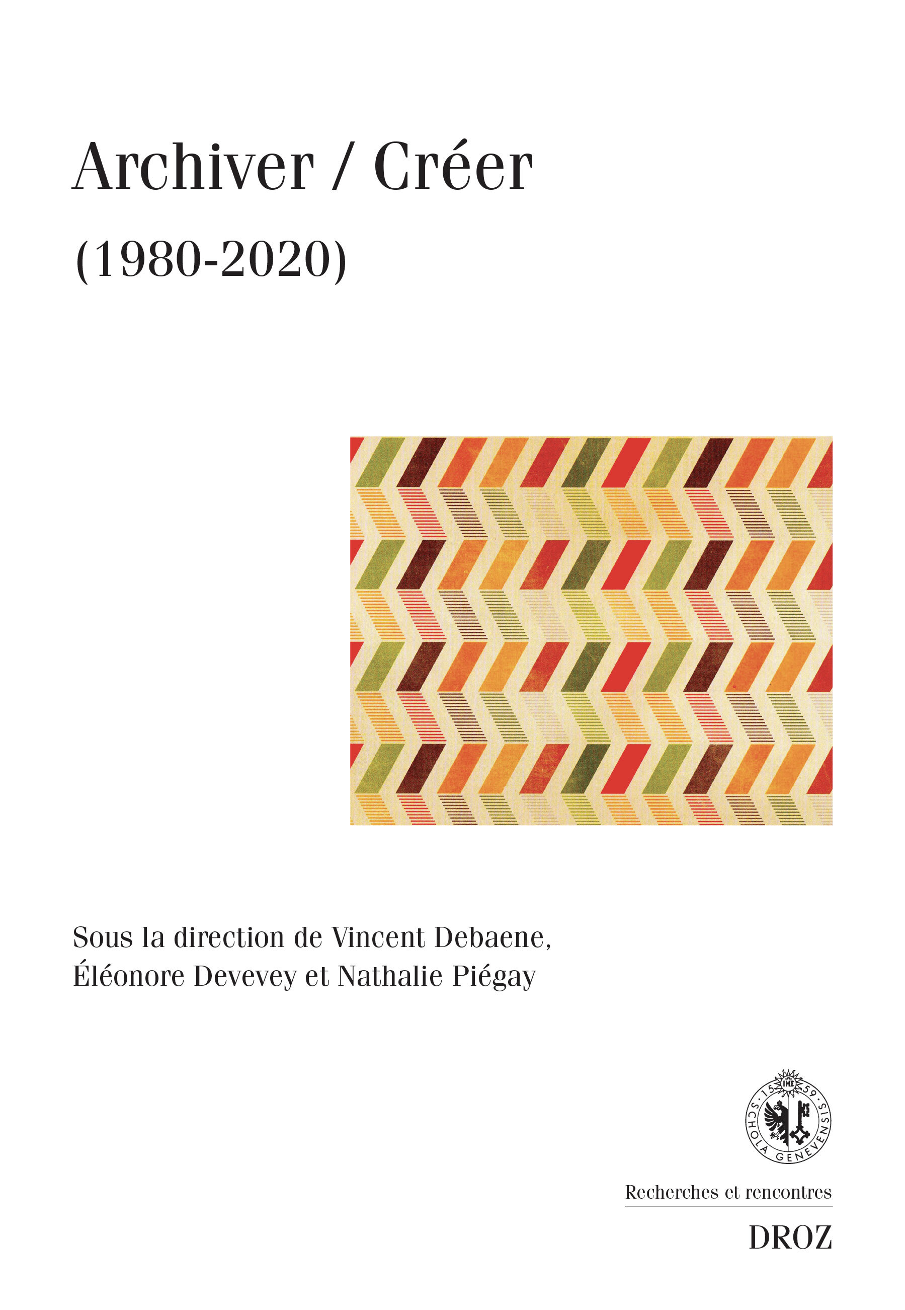 Archiver / Créer (1980-2020)