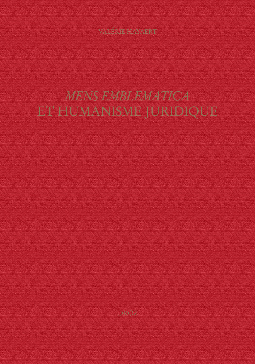 "MENS EMBLEMATICA" ET HUMANISME JURIDIQUE : LE CAS DU "PEGMA CUM NARRATIONIBUS PHILOSOPHICIS" DE PIE