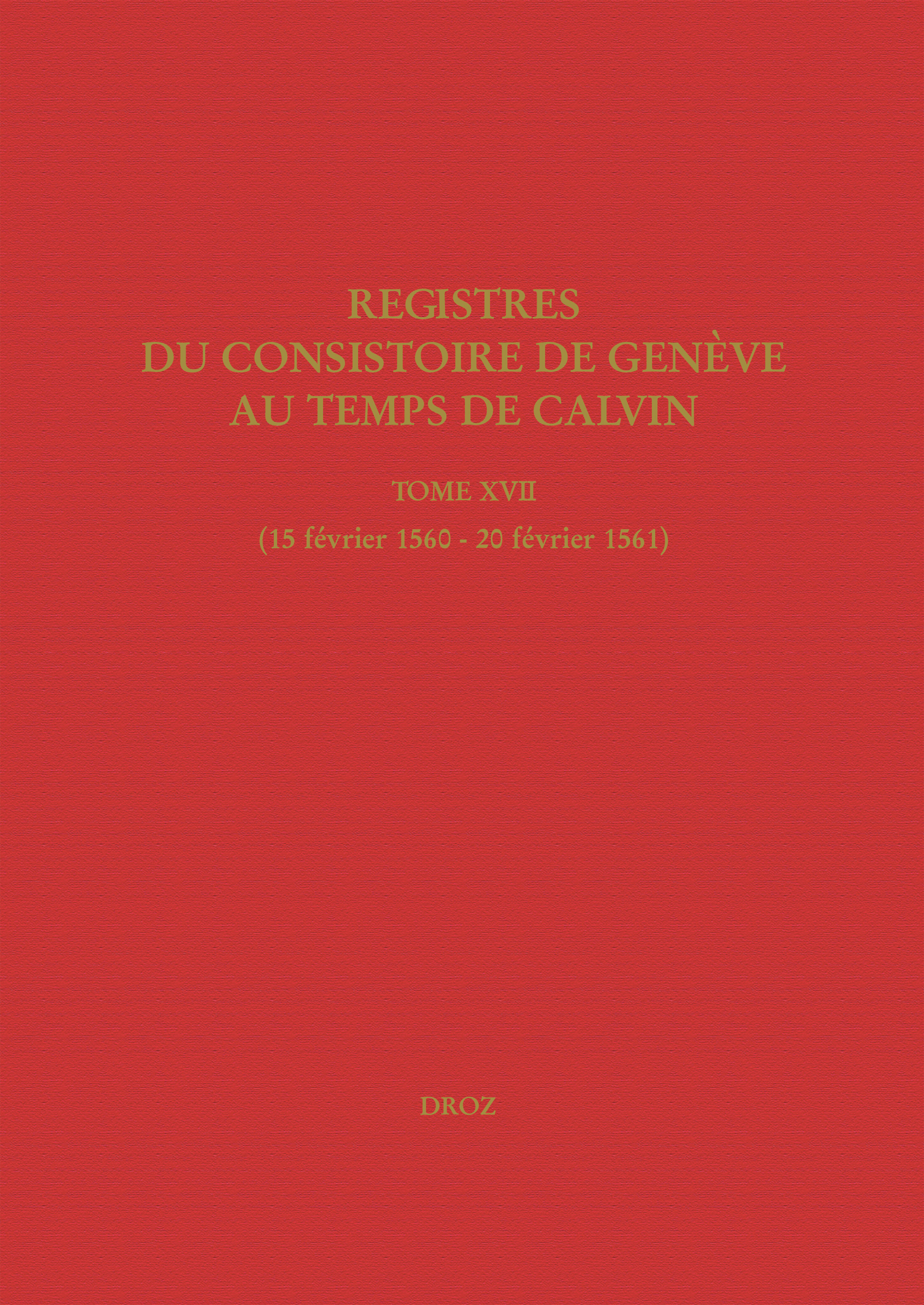 Registres du Consistoire de Genève au temps de Calvin
