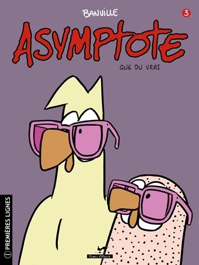ASYMPTOTE V. 03 QUE DU VRAI