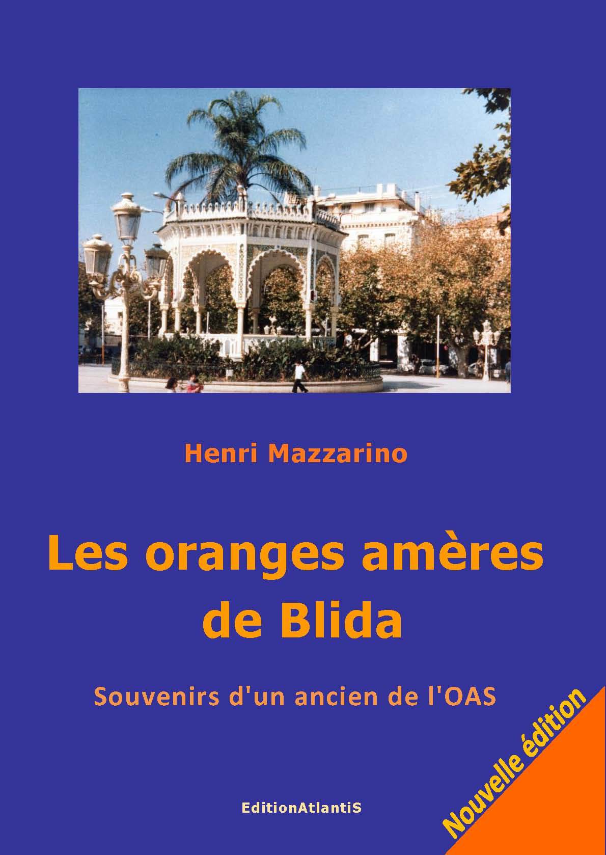 Les oranges amères de Blida. Souvenirs d'un ancien de l'OAS