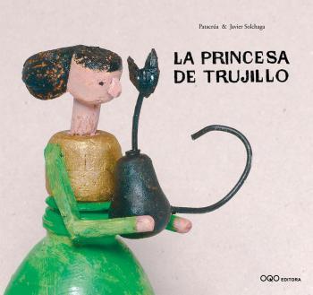 LA PRINCESA DE TRUJILLO (ESPAGNOL)