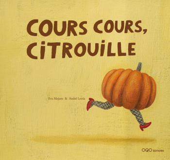 COURS, COURS, CITROUILLE