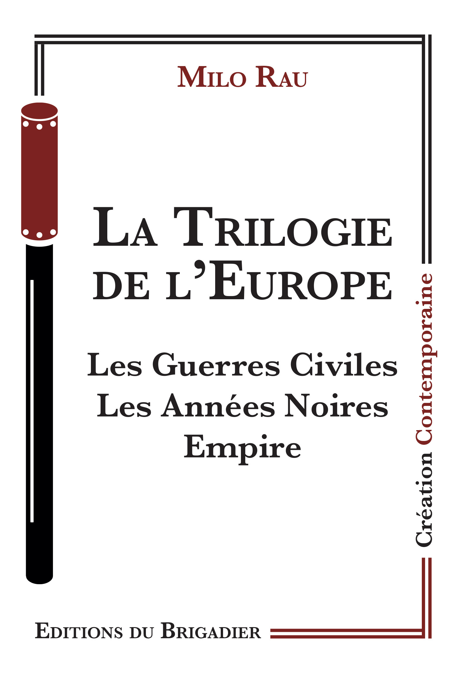 La Trilogie de l'Europe (Les Guerres Civiles - Les Années Noires - Empire)