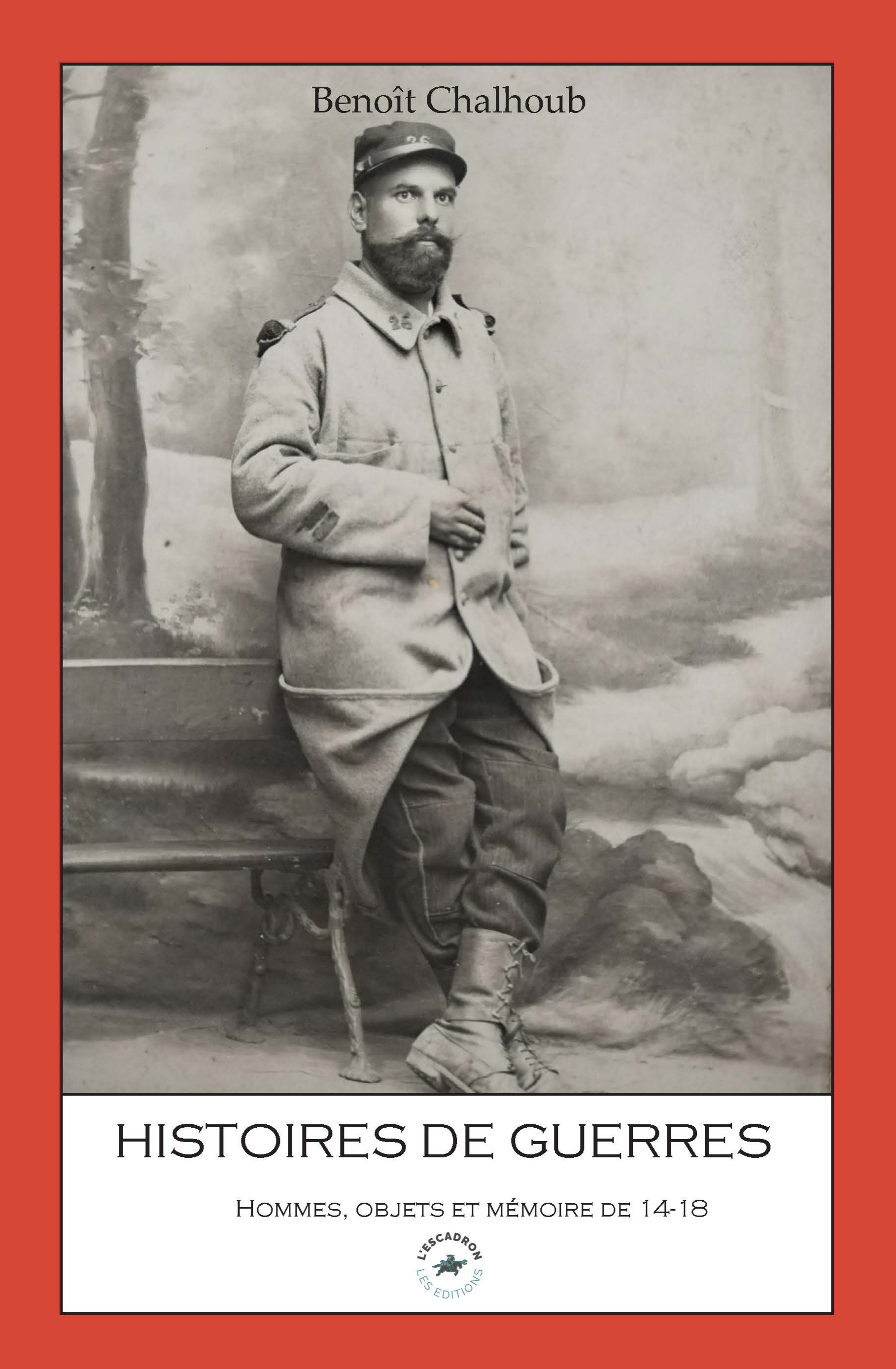 HISTOIRES DE GUERRES : HOMMES, OBJETS ET MEMOIRE DE 14-18