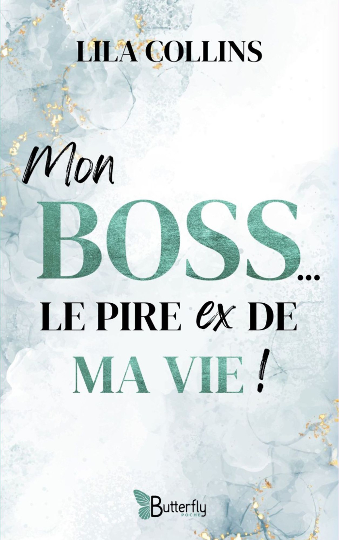 MON BOSS, LE PIRE EX DE MA VIE !