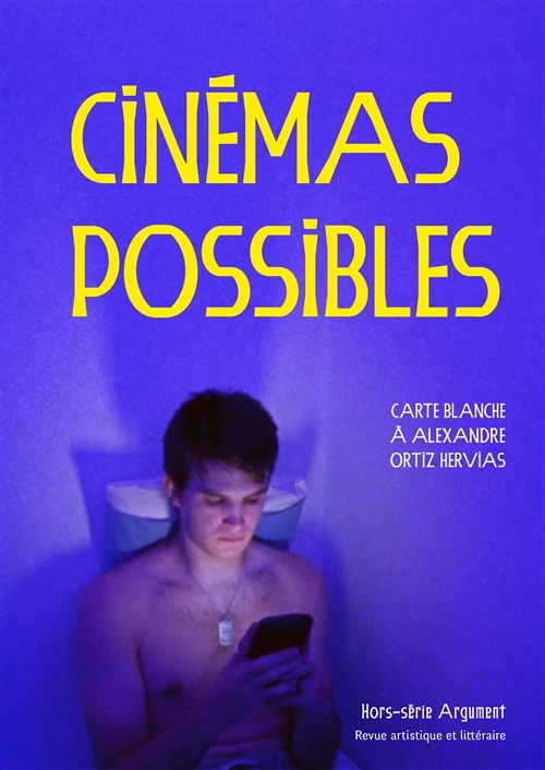 Cinémas Possibles - carte blanche à Alexandre Ortiz Hervias