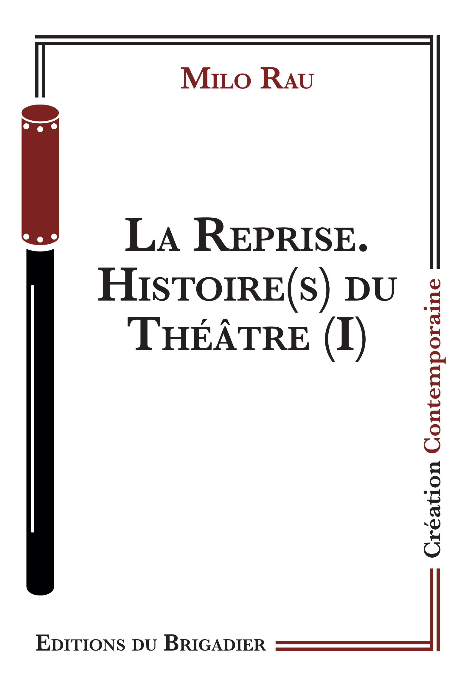 La Reprise. Histoire(s) du Théâtre (I)