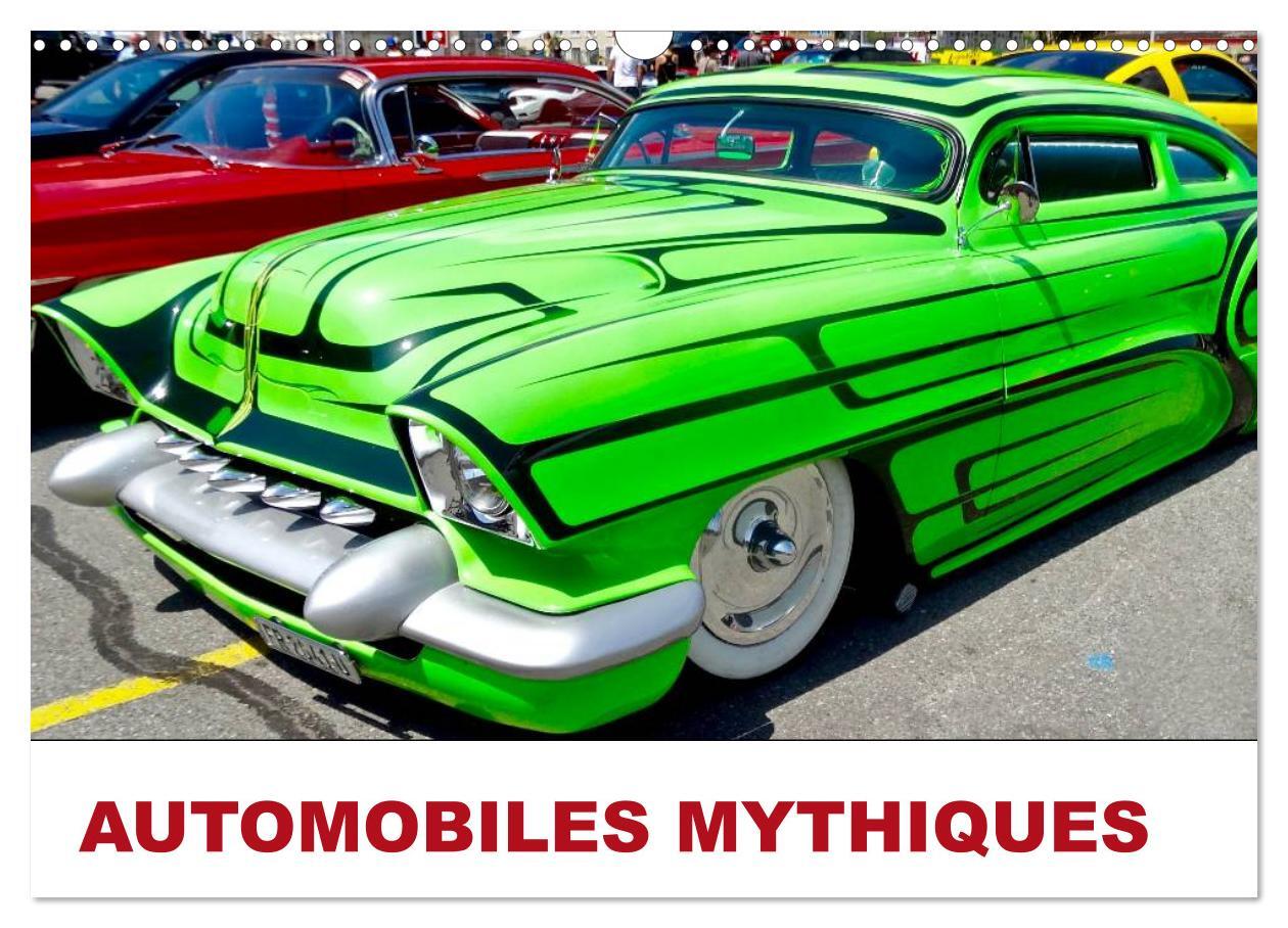 AUTOMOBILES MYTHIQUES (Calendrier mural 2024 DIN A3 vertical), CALVENDO calendrier mensuel