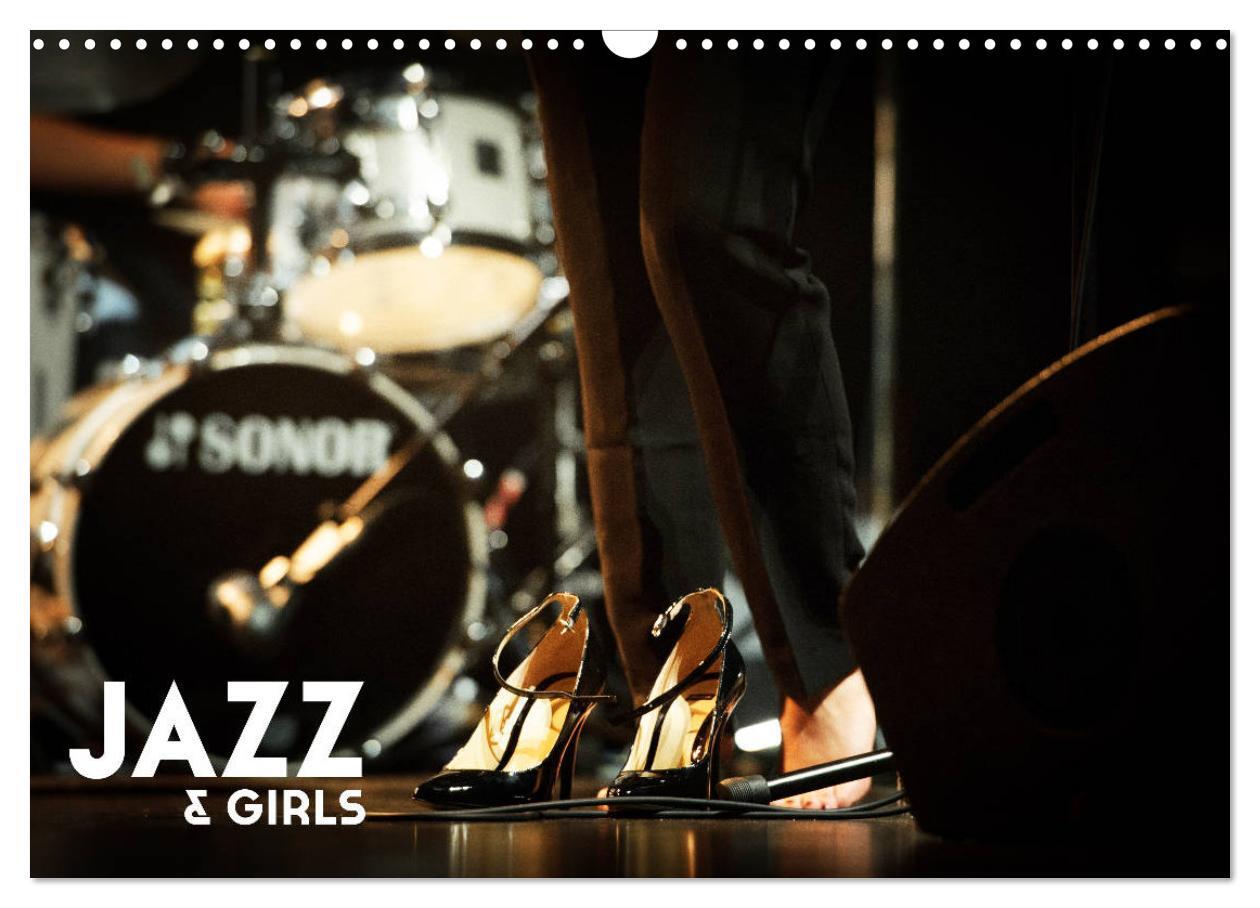 Jazz & Girls (Calendrier mural 2024 DIN A3 vertical), CALVENDO calendrier mensuel
