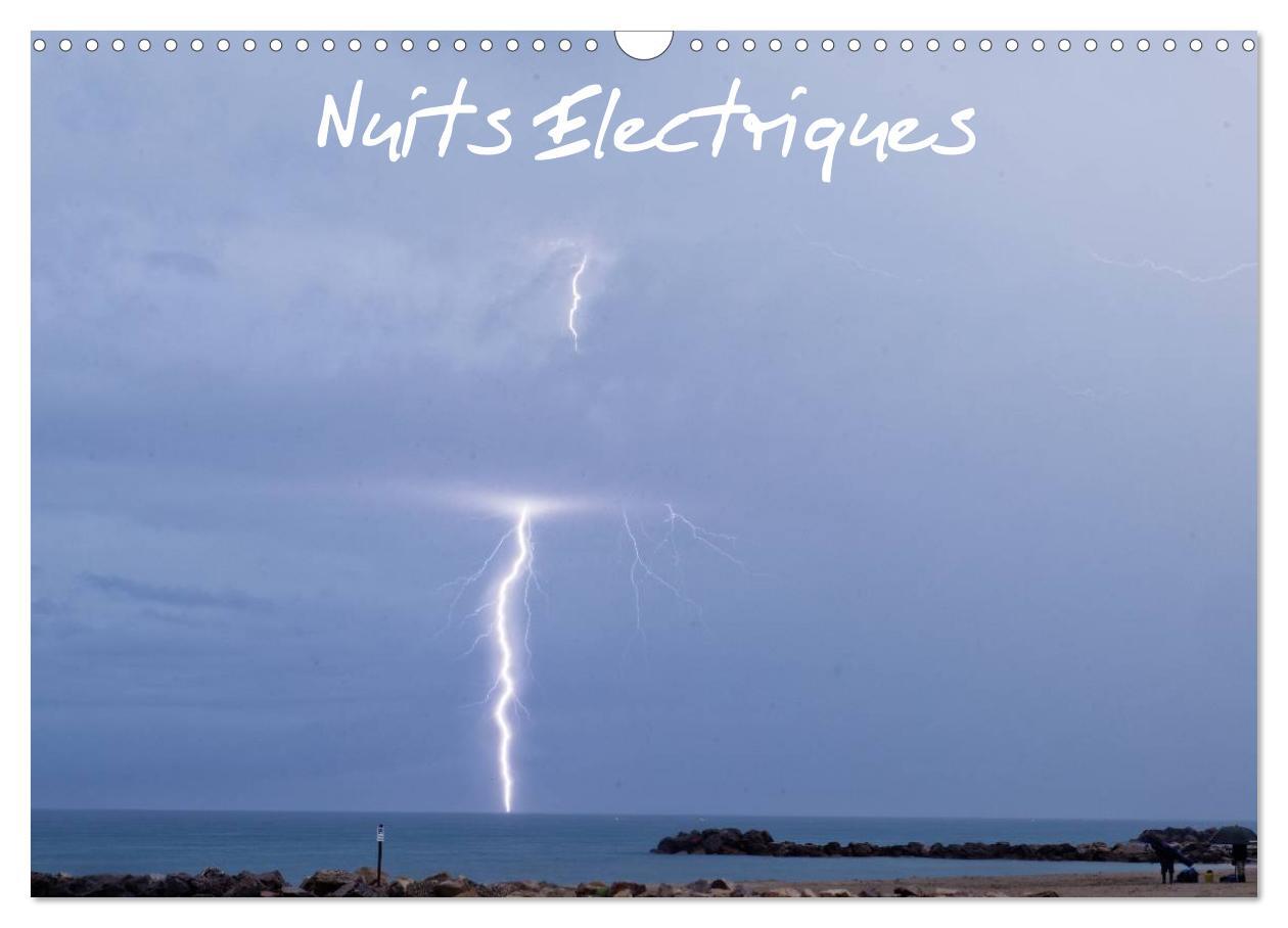 Nuits Electriques (Calendrier mural 2024 DIN A3 vertical), CALVENDO calendrier mensuel