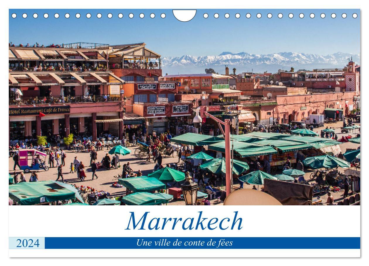Marrakech - Une ville de conte de fées (Calendrier mural 2024 DIN A4 vertical), CALVENDO calendrier mensuel