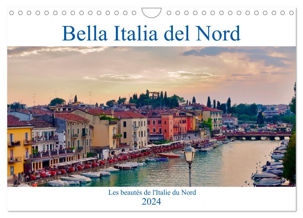 Bella Italia del Nord (Calendrier mural 2024 DIN A4 vertical), CALVENDO calendrier mensuel