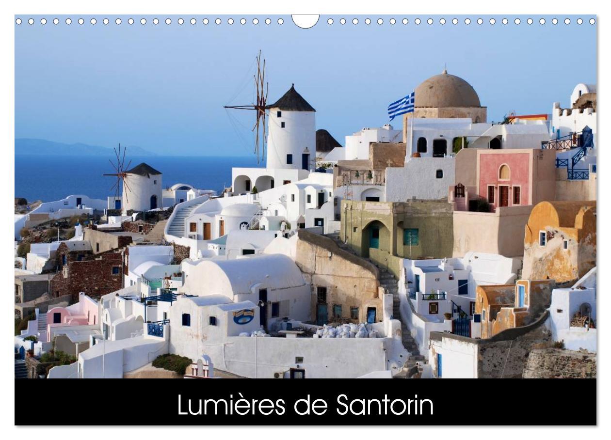 Lumières de Santorin (Calendrier mural 2024 DIN A3 vertical), CALVENDO calendrier mensuel