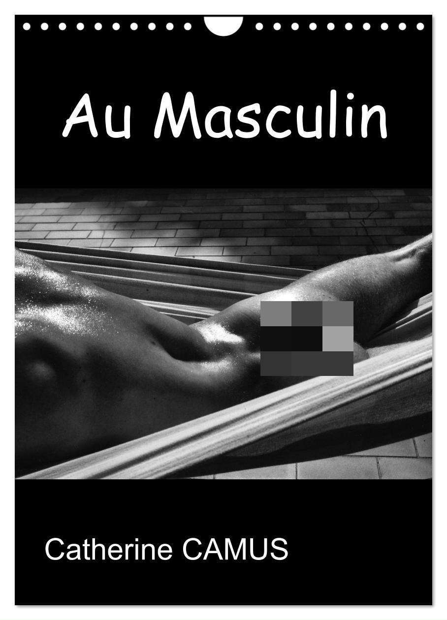 Au Masculin (Calendrier mural 2024 DIN A4 horizontal), CALVENDO calendrier mensuel