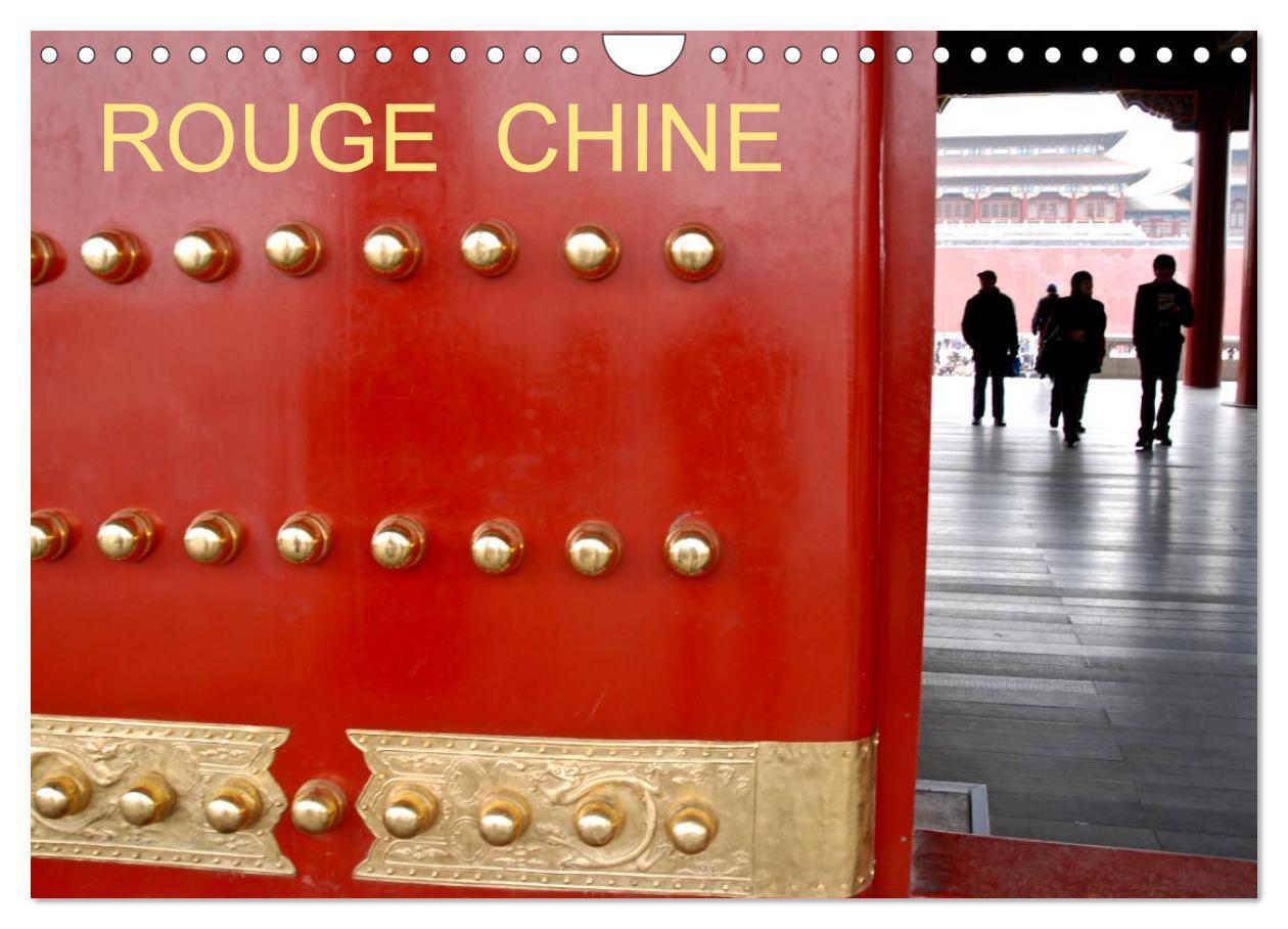 ROUGE CHINE (Calendrier mural 2024 DIN A4 vertical), CALVENDO calendrier mensuel