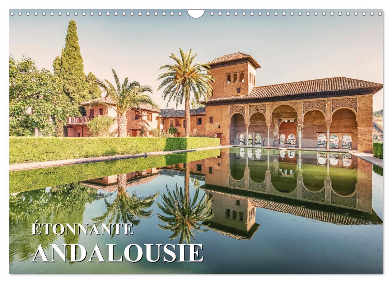 Étonnante Andalousie (Calendrier mural 2025 DIN A3 vertical), CALVENDO calendrier mensuel