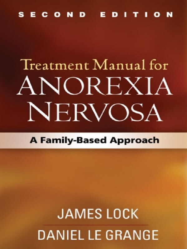 Treatment Manual for Anorexia Nervosa, Second Edition