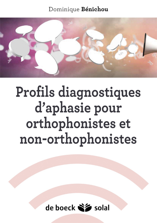Profils diagnostiques d'aphasie pour orthophonistes et non-orthophonistes