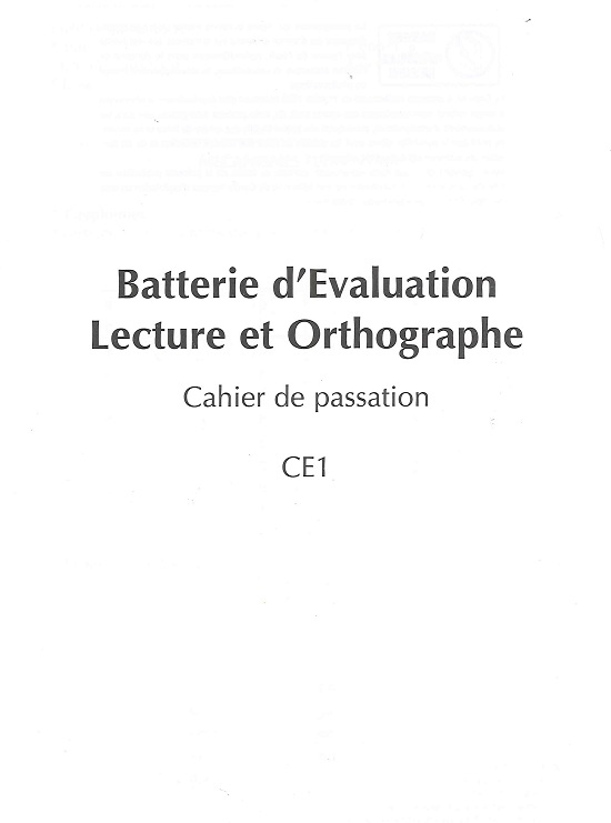 BELO : Batterie d'évaluation de lecture et d'orthographe - cahier passation CE1