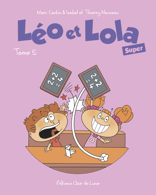 Léo et Lola Super TOME 05
