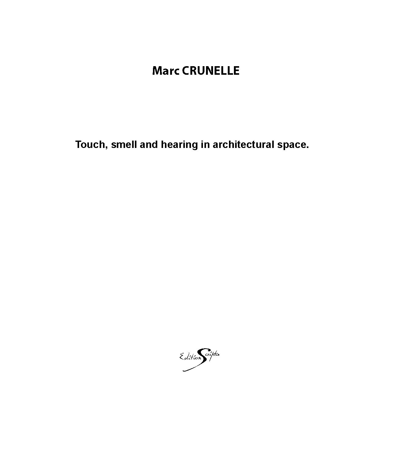 TOUCH, SMELL AND HEARING IN ARCHITECTURAL SPACE