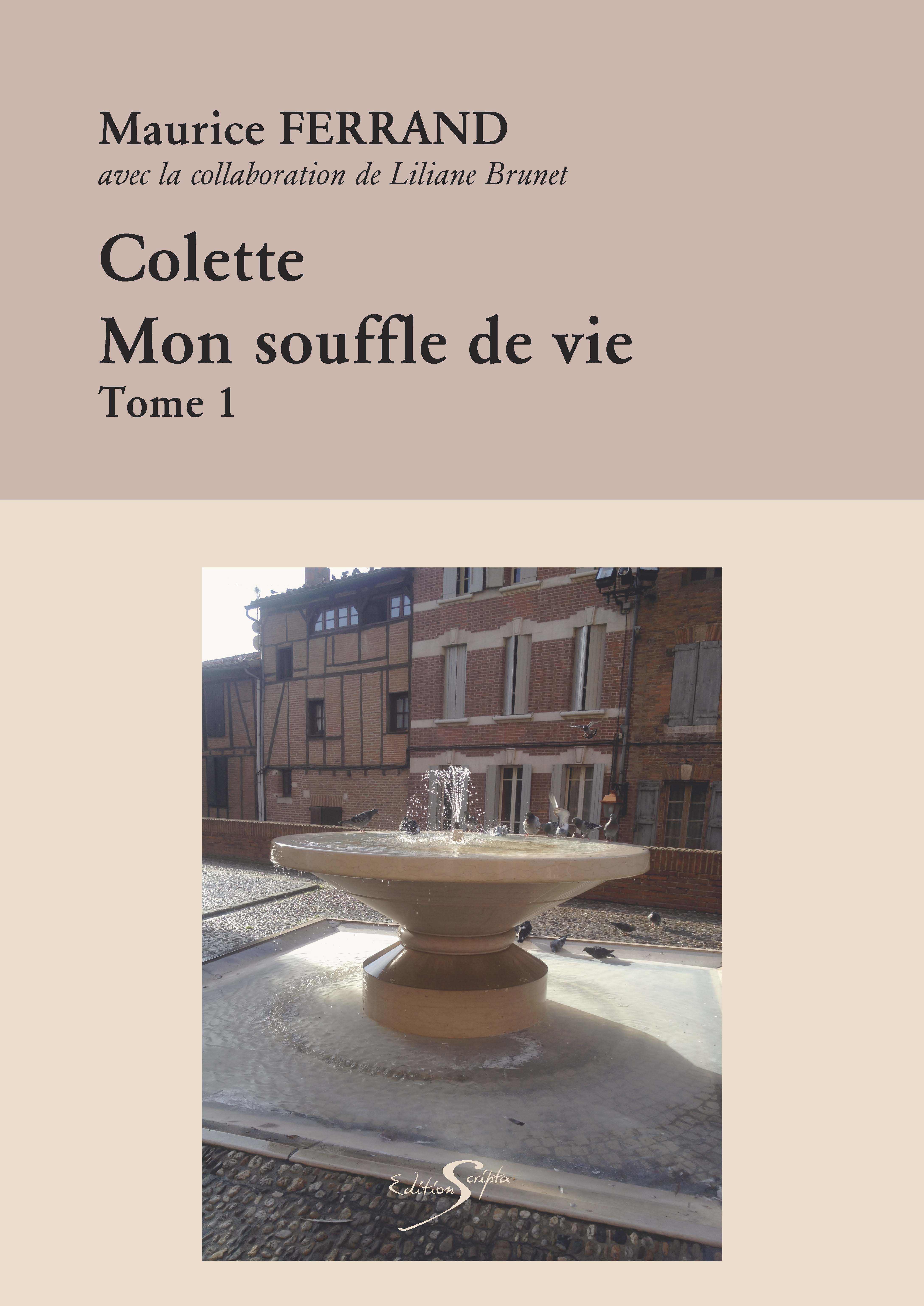 COLETTE, MON SOUFFLE DE VIE-TOME 1