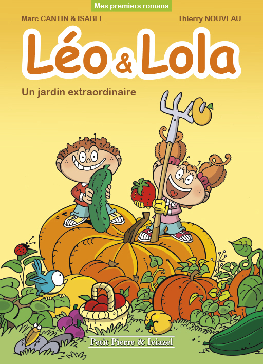 Léo & Lola - roman T1 - Un jardin extraordinaire