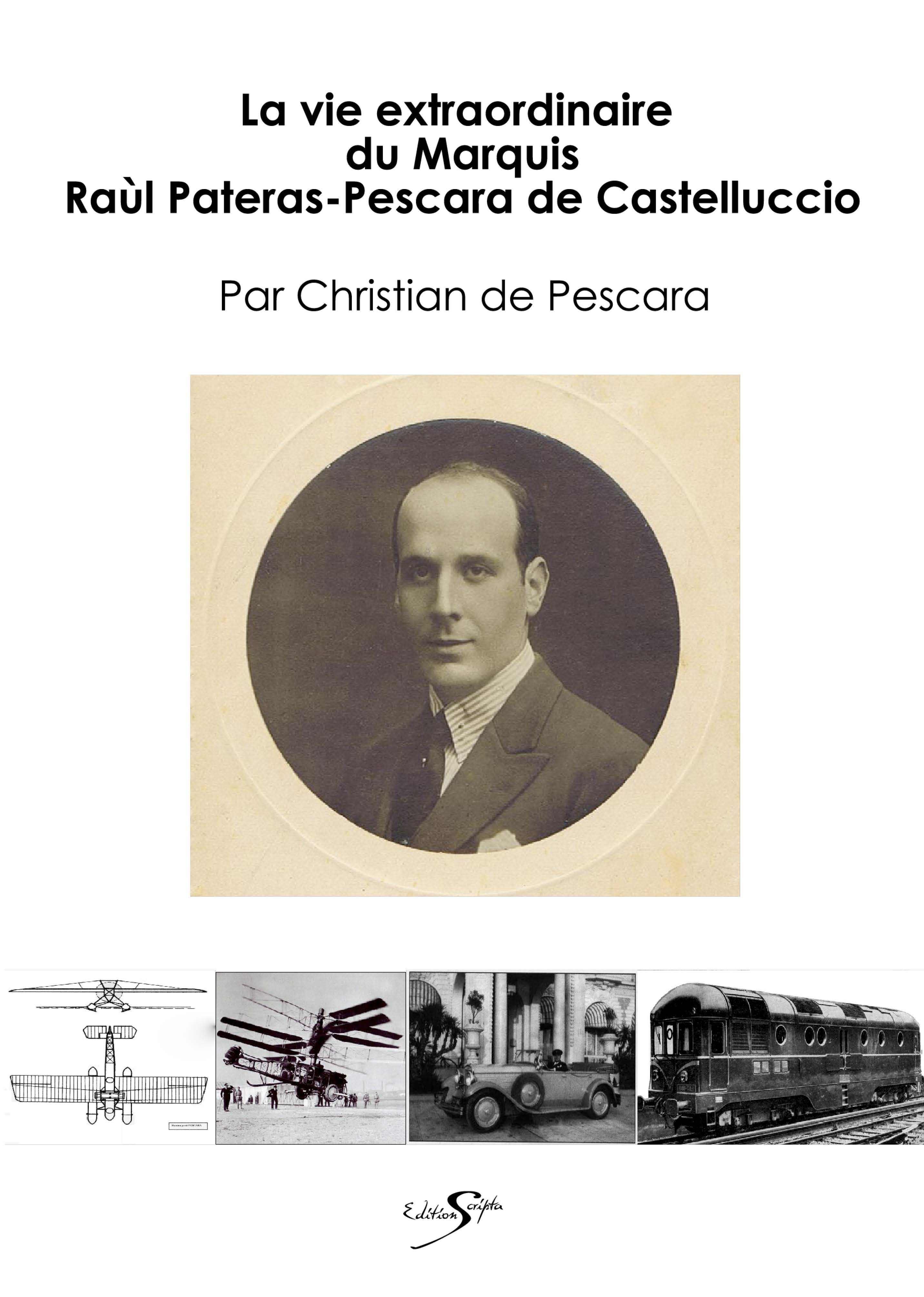 LA VIE EXTRAORDINAIRE DU MARQUIS PATERAS-PESCARA DE CASTELLUCCIO